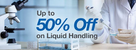 Save Big on Liquid Handling Essentials